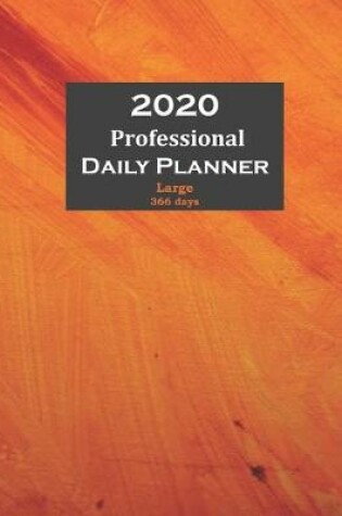 Cover of 2020 Professional Daily Planner Large 366 days