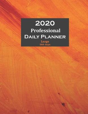 Book cover for 2020 Professional Daily Planner Large 366 days