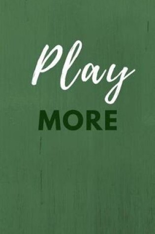 Cover of Play More