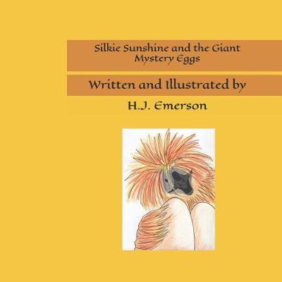 Cover of Silkie Sunshine and the Giant Mystery Eggs