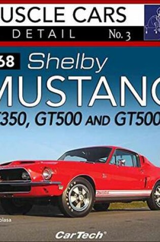 Cover of 1968 Shelby Mustang Gt350, Gt500 and Gt500kr