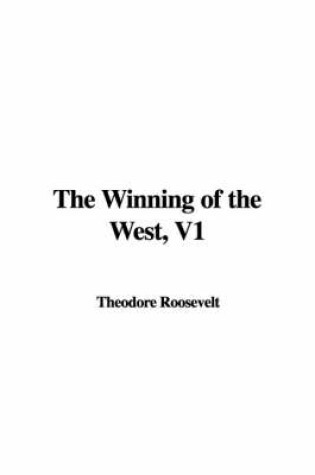 Cover of The Winning of the West, V1