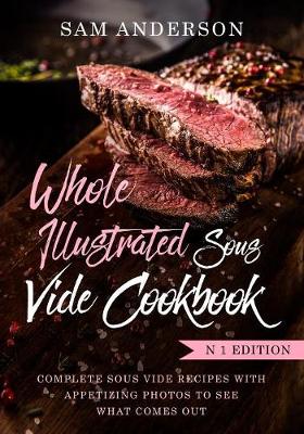 Book cover for Whole Illustrated Sous Vide Cookbook