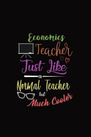 Cover of Economics Teacher Just Like a Normal Teacher But Much Cooler