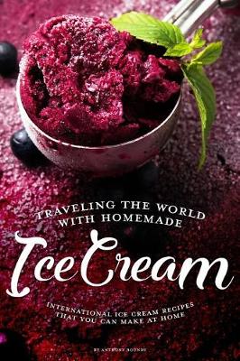 Book cover for Traveling the World with Homemade Ice Cream