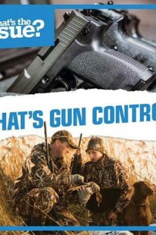 Cover of What's Gun Control?