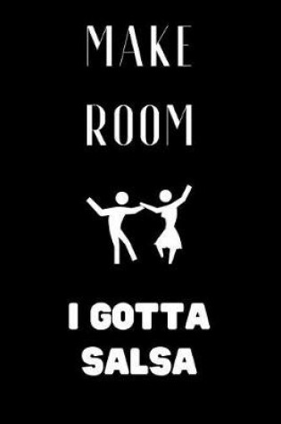 Cover of Make room I gotta Salsa