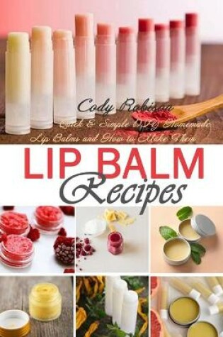 Cover of Lip Balm Recipes