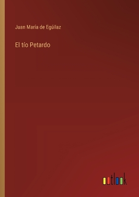 Book cover for El tío Petardo