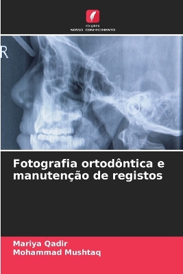 Book cover for Fotografia ortodôntica e manutenção de registos