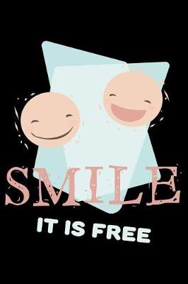 Book cover for Smile It Is Free