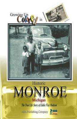 Book cover for Growing Up Colored in Monroe, Michigan