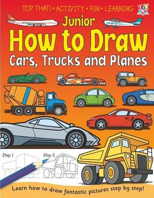 Book cover for Junior How to Draw Cars, Trucks and Planes