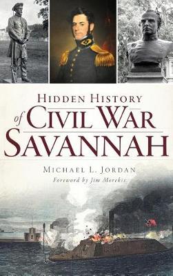 Book cover for Hidden History of Civil War Savannah