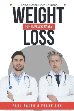 Cover of Weight Loss for Hopeless Cases