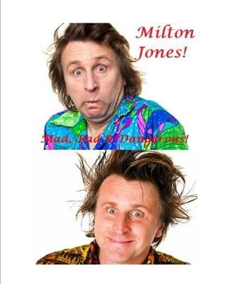 Book cover for Milton Jones - Mad, Bad and Dangerous!