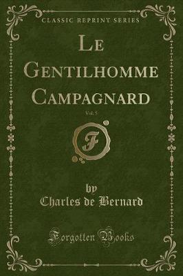 Book cover for Le Gentilhomme Campagnard, Vol. 5 (Classic Reprint)