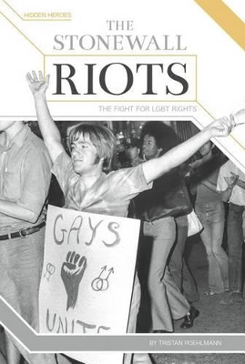 Cover of The Stonewall Riots: The Fight for Lgbt Rights