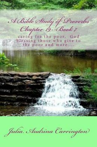 Cover of A Bible Study of Proverbs Chapter 19--Book 7