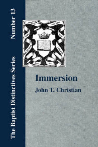 Cover of Immersion, The Act of Christian Baptism