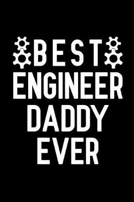 Book cover for Best Engineer Daddy Ever