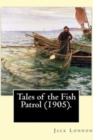 Cover of Tales of the Fish Patrol (1905). By