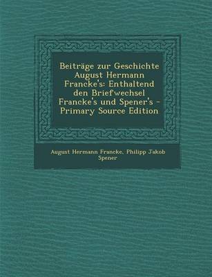 Book cover for Beitrage Zur Geschichte August Hermann Francke's