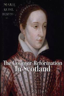 Book cover for The Counter-Reformation in Scotland