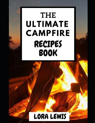 Book cover for The Ultimate Campfire Recipes Book