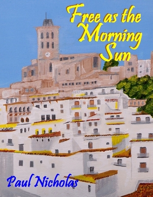 Book cover for Free As The Morning Sun