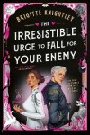 The Irresistible Urge to Fall For Your Enemy