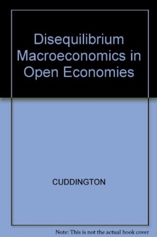 Cover of Disequilibrium Macroeconomics in Open Economies