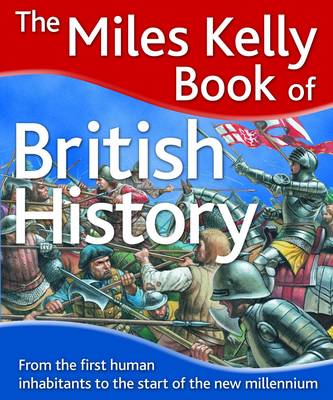 Book cover for The Miles Kelly Book of British History