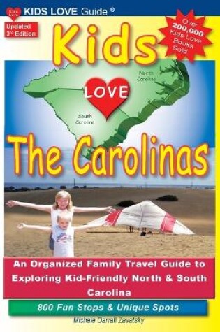 Cover of KIDS LOVE THE CAROLINAS, 3rd Edition