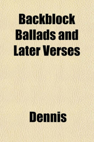 Cover of Backblock Ballads and Later Verses