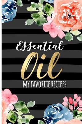 Book cover for Essential Oil - My Favorite Recipes