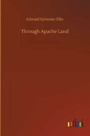 Cover of Through Apache Land