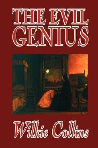 Cover of The Evil Genius by Wilkie Collins, Fiction, Classics