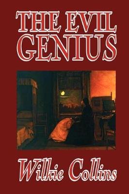 Book cover for The Evil Genius by Wilkie Collins, Fiction, Classics