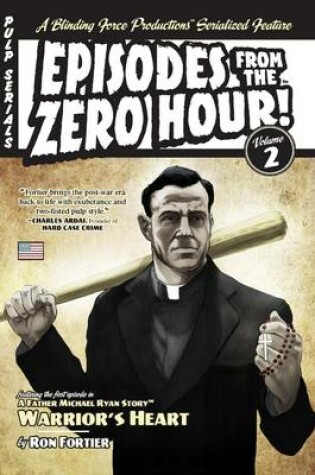 Cover of Pulp Serials: Episodes from the Zero Hour! : A Blinding Force Productions Serialized Feature: Volume Two