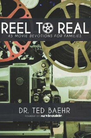 Cover of Reel to Real: 45 Movie Devotions for Families