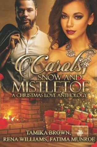 Cover of Carols, Snow, and Mistletoe - A Christmas Love Anthology