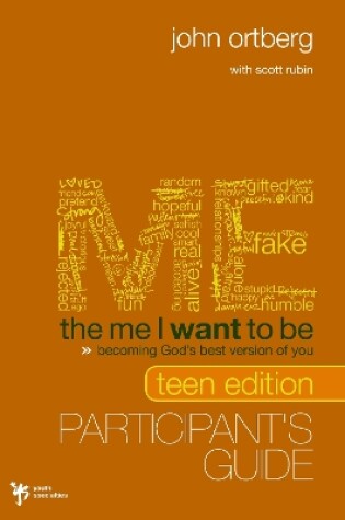 Cover of The Me I Want to Be Teen Edition Participant's Guide