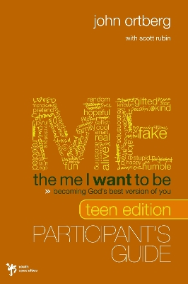 Book cover for The Me I Want to Be Teen Edition Participant's Guide
