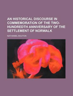 Book cover for An Historical Discourse in Commemoration of the Two-Hundredth Anniversary of the Settlement of Norwalk