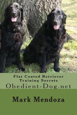 Book cover for Flat Coated Retriever Training Secrets