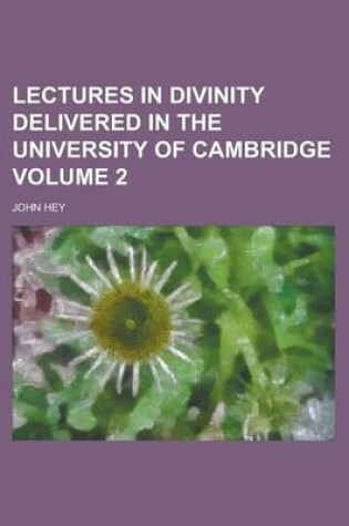 Cover of Lectures in Divinity Delivered in the University of Cambridge Volume 2