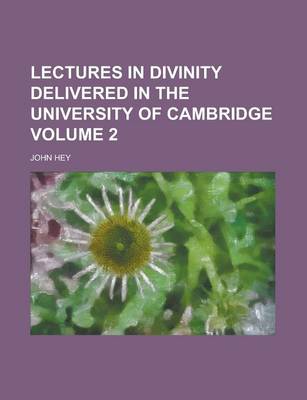 Book cover for Lectures in Divinity Delivered in the University of Cambridge Volume 2