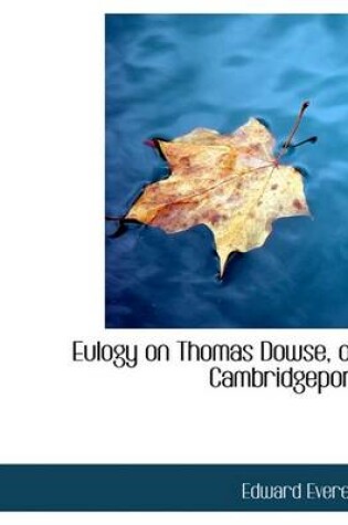 Cover of Eulogy on Thomas Dowse, of Cambridgeport