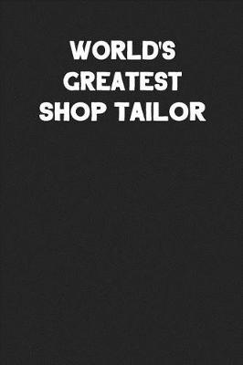 Book cover for World's Greatest Shop Tailor